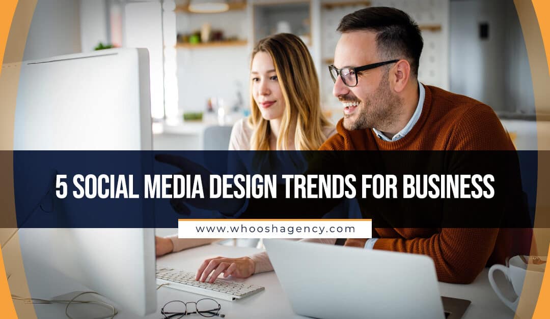 5 Social Media Design Trends for Business
